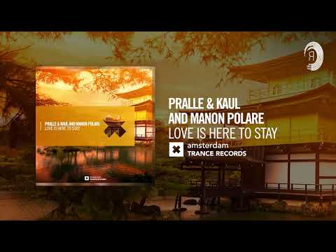Pralle & Kaul and Manon Polare - Love Is Here To Stay [Amsterdam Trance] Extended
