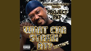 Project Pat Checks In/Raised In The Projects mixed with You Scarred/Kick In The Door/ Project...