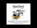 Snoop Dogg -- Raised in the Hood
