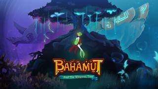 Bahamut and the Waqwaq Tree (Multi-Language) video 1