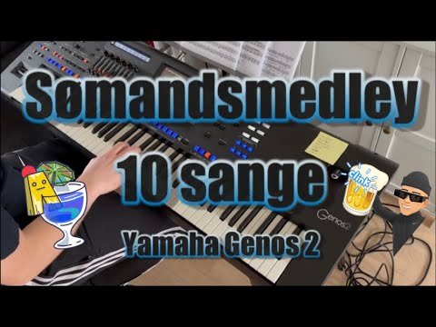 Sømandspotpourri - Sømandsmedley - skålesange - 10 sange - Yamaha Genos 2