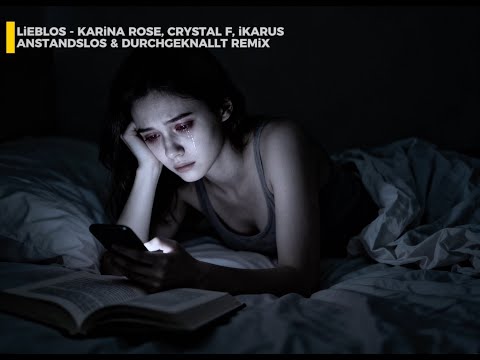Karina Rose x Crystal F x Ikarus - Lieblos (Anstandslos & Durchgeknallt  Remix)