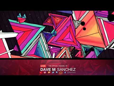 LIVE::Dave M Sanchez Techouse 2018