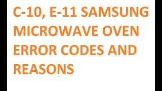 C-10 and E-11 Error Display Codes of Samsung Microwave Oven | Fix