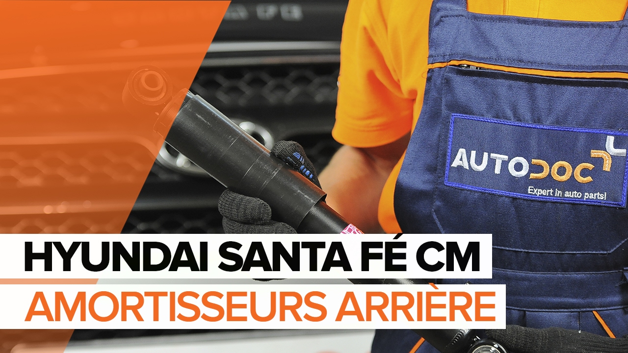 Comment changer : amortisseur arrière sur Hyundai Santa Fe CM - Guide de remplacement