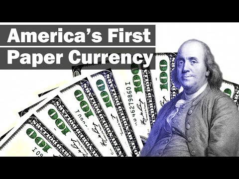 America's First Paper Currency: The History of Money, America