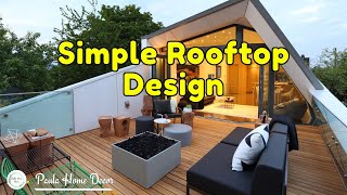 Inspiring Simple Rooftop Ideas Transform Your Rooftop Rooftop Design Ideas For House