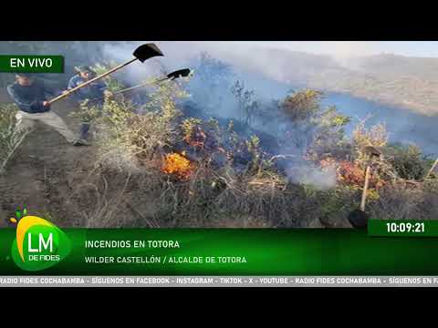 TOTORA DECLARA DESASTRE POR INCENDIOS