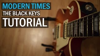 Modern Times - The Black Keys // Guitar Tutorial (Full Song)
