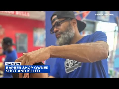 Family mourning Chicago barbershop owner shot, killed on South Side: 'He definitely put up a fight'