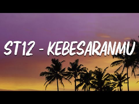 ST12 - KebesaranMU ( Lirik  )