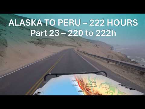 [2 Hours] PAN AMERICAN HIGHWAY - Alaska to Lima - Part 23 - 220h to 222h of 222h