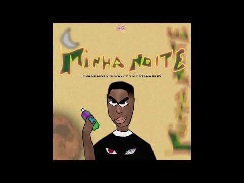 Minha Noite   Jeovany x Diogo Cy x Montana Flex