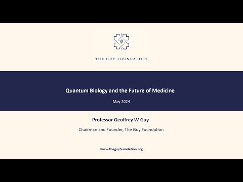 Geoffrey Guy (2024) Quantum Biology and the Future of Medicine