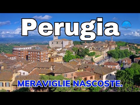 Perugia  la città delle meraviglie nascoste  Scopri cosa si nasconde dietro le sue mura!