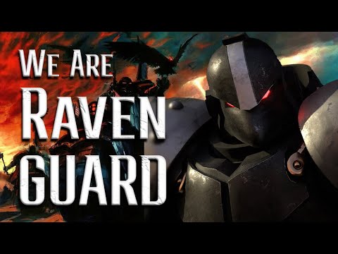 We are RAVEN GUARD - Warhammer 40k Tribute