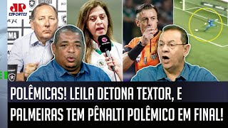 ‘É a grande vergonha do futebol brasileiro!’: Leila detona Textor, e pênalti do Palmeiras dá polêmica