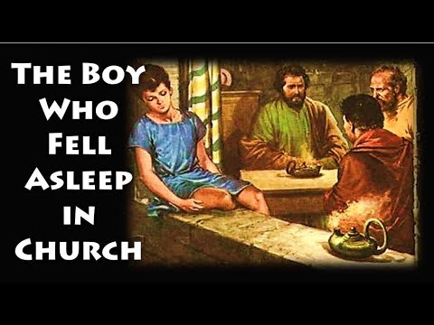 Acts 20-21: The Boy Who Fell Asleep in Church