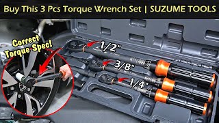 Buy This Torque Wrench Set (1/2" , 3/8" , 1/4") | SUZUME 3 PCS TORQUE WRENCH