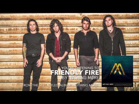 Friendly Fire - Nothing More