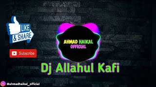 Download lagu Dj Yang Lagi Viral... DJ ALLAHUL KAFI (Remix Sloww Full Bass) mp3