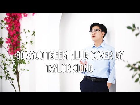 80 Xyoo Tseem Hlub Cover by Taylor Xiong