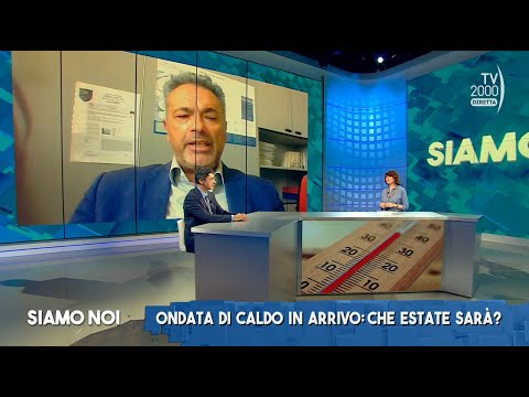 Siamo Noi (TV2000), 5 luglio 2023 - Caldo da record: le previsioni dell’estate