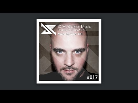 SCHUBfaktor Music Podcast Vol. 5/2015 - Mixed by Viper XXL