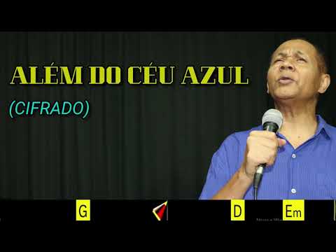ALÉM DO CÉU AZUL. 628 - HARPA CRISTÃ - (CIFRADO) - Carlos José