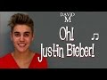 Oh! Justin Bieber! (new song about Bieber, drugs ...