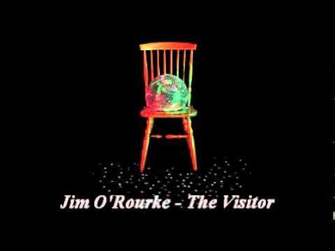 Jim O'Rourke - The Visitor