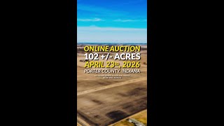 102+/- Acre Auction | Porter County, IN | Ends April 23, 2026