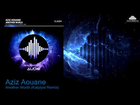 ELA004 Aziz Aouane - Another World (Katylyst Remix) [Uplifting Trance]