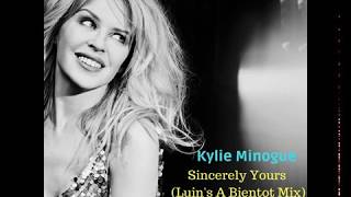 Kylie Minogue  - Sincerely Yours (Luin&#39;s A Bientot Mix)