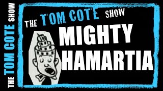 Mighty Hamartia - Tom Cote (original song)