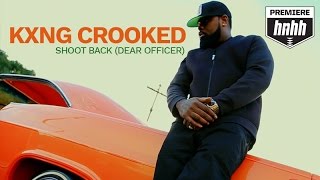 KXNG Crooked - Shoot Back (Dear Officer) [Official Music Video]