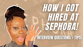 How I got hired at Sephora | Interview Questions + Tips