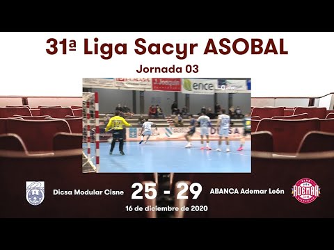 31ª Liga Sacyr ASOBAL J03: Dicsa Modular Cisne - ABANCA Ademar León 25-29