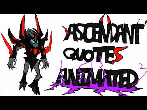 Ascendant quotes