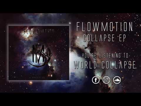 Flowmotion - World Collapse [OFFICIAL]