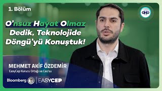 O’nsuz Hayat Olmaz Dedik, Teknolojide Döngü’yü Konuştuk! 01