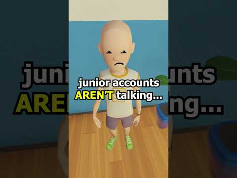 Why the JUNIOR ACCOUNTS aren't talking...