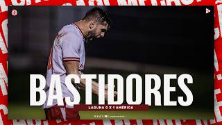 BASTIDORES | LAGUNA 0 X 1 AMÉRICA | CAMPEONATO BRASILEIRO | 26/04/2026