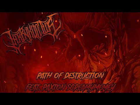Larry Kootus - Path Of Destruction (feat. Paxton Screamymemey) Official Lyric Video