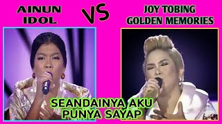 Download lagu AINUN idol VS JOY TOBING Golden Memories. (Seandainya aku punya sayap) mp3