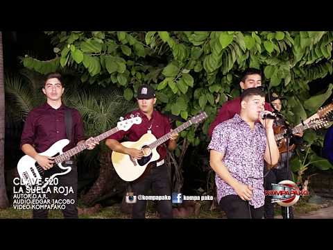 Clave 520- La Suela Roja [Cover En Vivo] Corridos 2017