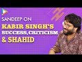 Sandeep Reddy Interview | Kabir Singh |Trolls Critics | Rapid Fire On SRK, Shahid & Amitabh Bachchan