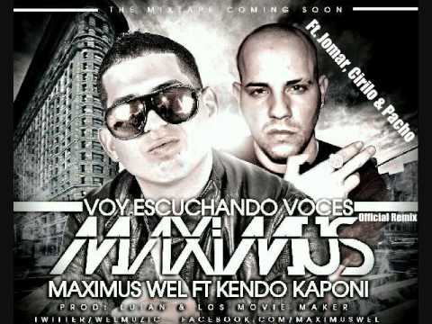 Kendo Kaponi feat Maximus Wel, Jomar, Cirilo & Pacho --  Voy Escuchando Voces ( Official Remix )