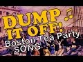 "Dump it Off" - Boston Tea Party Song ("Shake it Off")