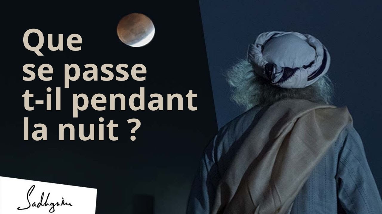 Que se passe-t-il si vous restez éveillé tard dans la nuit ? | Sadhguru Français